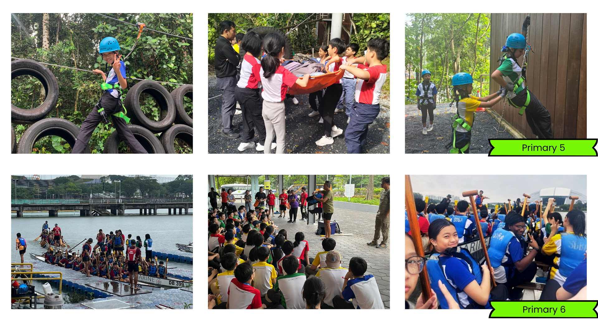 Primary 5, three photos capture outdoor adventure camp elements. On the left, a student in a safety helmet and harness carefully balances on a rope bridge lined with old tires. In the middle, a team works together to carry a classmate on an emergency stretcher. On the right, a student scales a wooden climbing wall while another spots them from below. Primary 6, three photos show water-based team building. On the left, a long line of students prepares to board dragon boats docked along a wide river pier. In the middle, a large group sits outdoors listening to an instructor's safety briefing. On the right, students wearing bright blue life jackets sit inside a dragon boat, holding their paddles high.